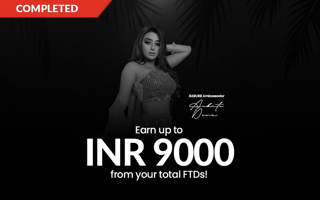 Earn Up to INR 9000 from your Total FTD!